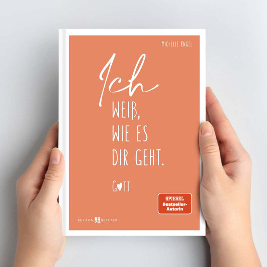 Cover des Gebetbuchs "Ich weiß, wie es dir geht. Gott" von Michelle Engel