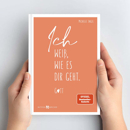 Cover des Gebetbuchs "Ich weiß, wie es dir geht. Gott" von Michelle Engel