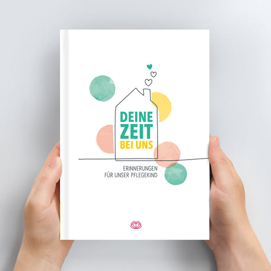 Cover des Erinnerungsbuchs für Bereitschaftspflegekinder "Deine Zeit bei uns" - ISBN 9783982062730