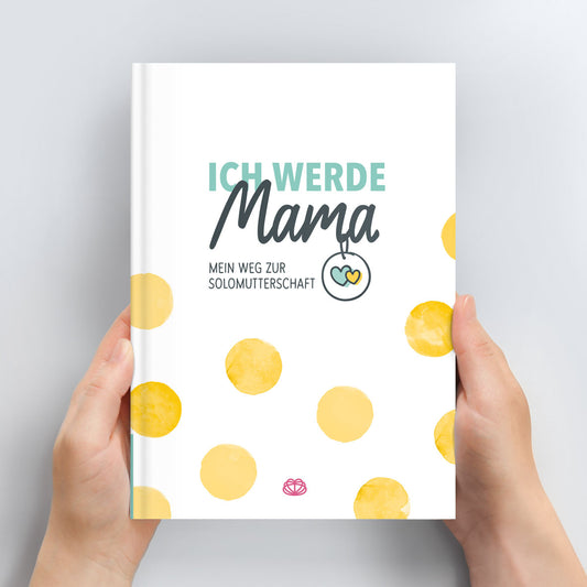 Cover des Schwangerschaftsalbums für Solomütter "Ich werde Mama" - ISBN 9783982062761